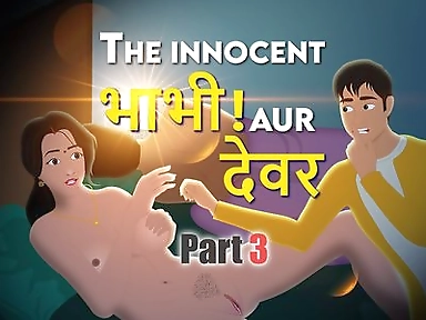Unsatisfied Desi Indian Bhabhi Welcomes Her Brother in Law Part 3